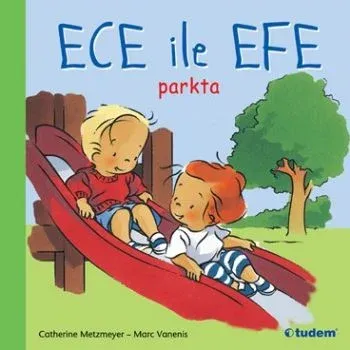 Ece ile Efe Parkta C.Metzmeyer-M.Vanenis