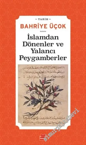 İslamdan Dönenler ve Yalancı Peygamberler - Hicri 7. - 11. Yıllar -         2022