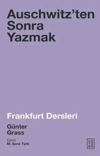 Auschwitzen'ten Sonra Yazmak; Frankfurt Dersleri