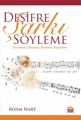 Deşifre Şarkı Söyleme; Kavramlar, Tanımlar, Yöntemler, Kaynaklar
