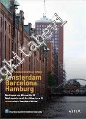 Liman Kentleri: Amsterdam Barselona Hamburg -