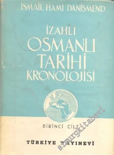 İzahlı Osmanlı Tarihi Kronolojisi, Cilt: 1  -        1947