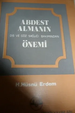 Abdest Almanın Diş ve Göz Sağlığı Bakımından Önemi