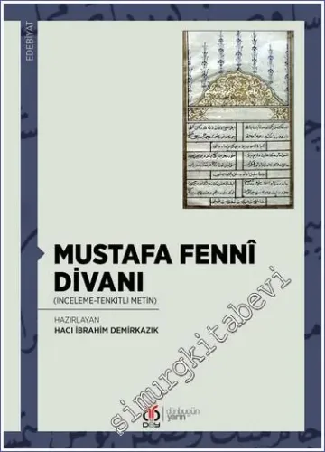 Mustafa Fennî Divanı (İnceleme - Tenkitli Metin) -         2022
