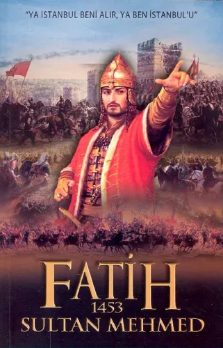 Fatih Sultan Mehmed 1453 Fatih Gül