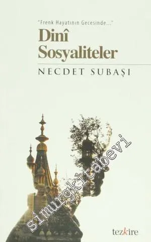 Dini Sosyaliteler - Frenk Hayatının Gecesinde - 2014