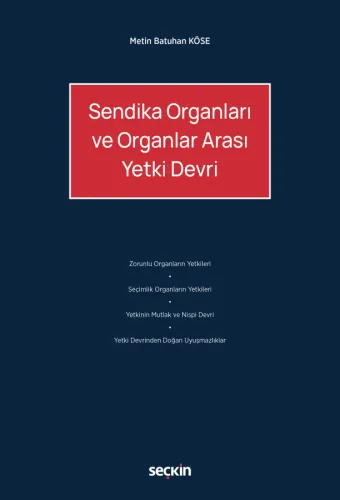 Sendika Organları ve Organlar Arası Yetki Devri