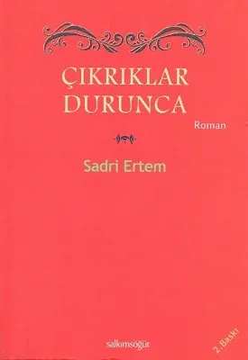 Çıkrıklar Durunca