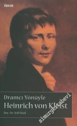 Dramcı Yönüyle Heinrich von Kleist -        2006