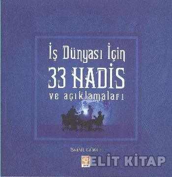 İş Dünyası İçin 33 Hadis ve Açıklamaları