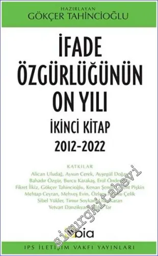 İfade Özgürlüğünün On Yılı İkinci Kitap 2012 - 2022 -        2023