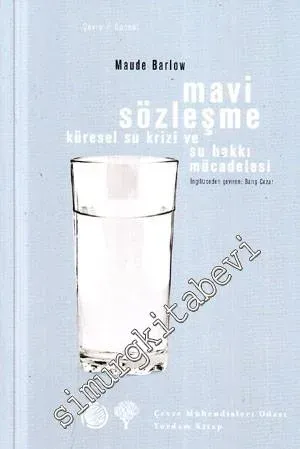 Mavi Sözleşme : Küresel Su Krizi ve Su Hakkı Mücadelesi -