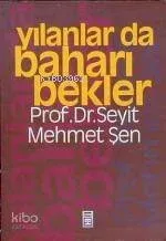 Yılanlar Da Baharı Bekler
