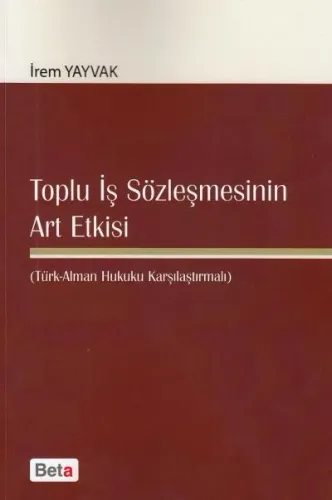 Toplu İş Sözleşmesinin Art Etkisi