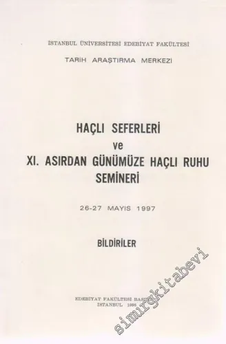 Haçlı Seferleri ve 11. Asırdan Günümüze Haçlı Ruhu Semineri (26 - 27 Mayıs 1997) -        1998
