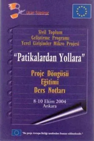 Patikalardan Yollara / Proje Döngüsü Eğitimi Ders Notları