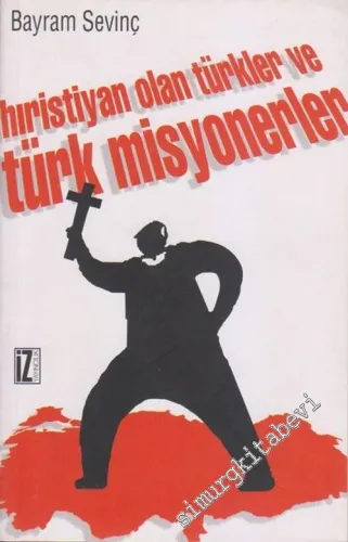 Hıristiyan Olan Türkler ve Türk Misyonerler -        2006