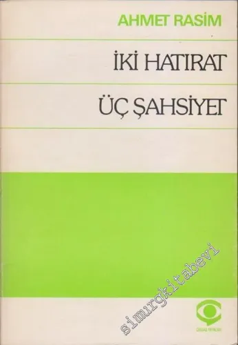İki Hatırat Üç Şahsiyet -        1976
