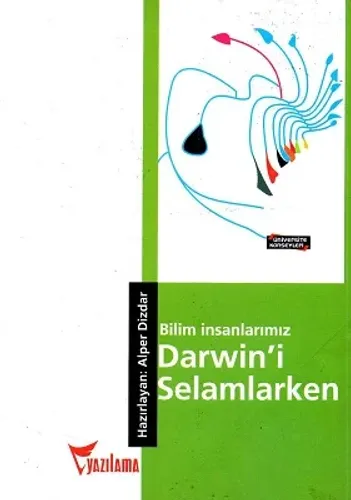 Bilim İnsanlarımız Darwin'i Selamlarken