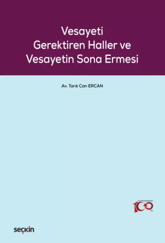 Vesayeti Gerektiren Haller ve Vesayetin Sona Ermesi