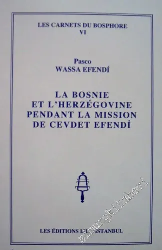 La Bosnia et l'Herzégovine pendant la Mission de Cevdet Efendi -         1999