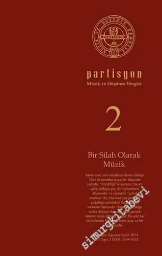 Partisyon Müzik ve Düşünce Dergisi - Dosya: Bir Silah Olarak Müzik - Sayı: 2      Temmuz, Ağustos, Eylül 2014