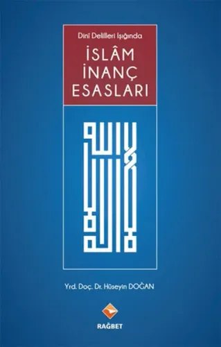 İslam İnanç Esasları Dini Deliller Işığında