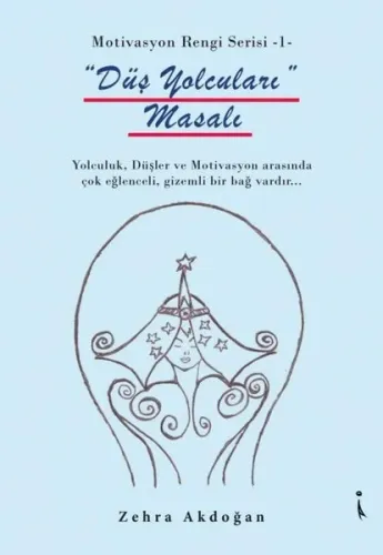 Düş Yolcuları Masalı - Motivasyon Rengi Serisi 1