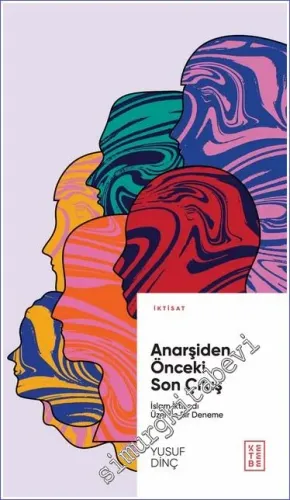 Anarşiden Önceki Son Çıkış İslam İktisadı Üzerine Bir Deneme -