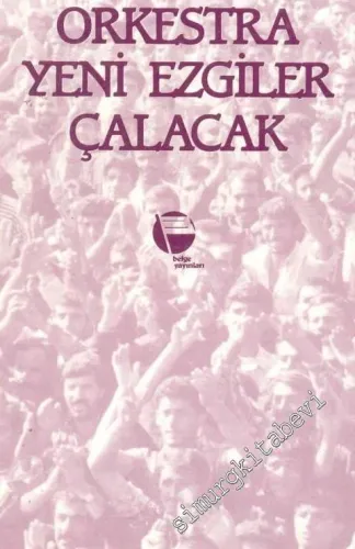 Orkestra Yeni Ezgiler Çalacak -         1992