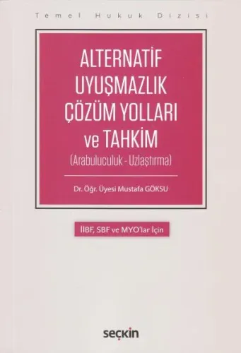 Alternatif Uyuşmazlık Çözüm Yolları ve Tahkim