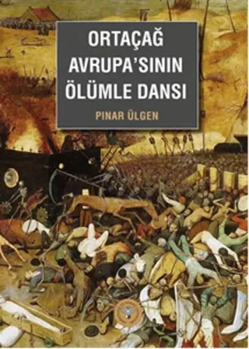 Ortaçağ Avrupa'sının Ölümle Dansı Pınar Ülgen