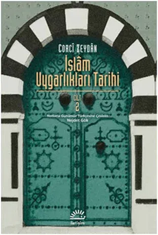 İslam Uygarlıkları Tarihi Cilt 2