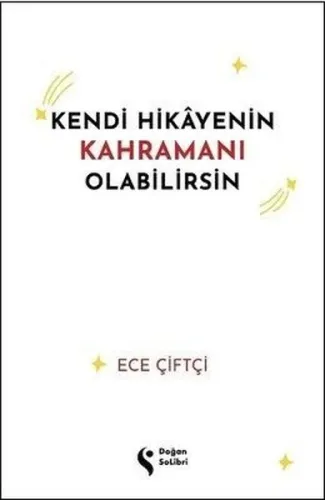 Kendi Hikayenin Kahramanı Olabilirsin