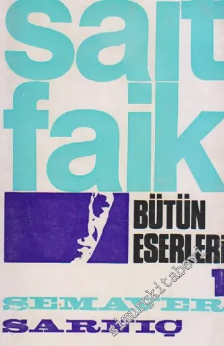 Bütün Eserleri 1: Semaver / Sarnıç -