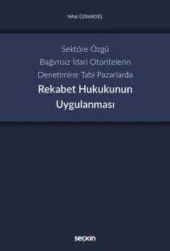 Rekabet Hukukunun Uygulanması Nihal Özkardeş