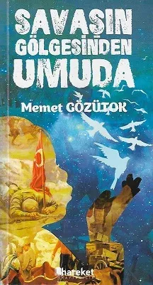 Savaşın Gölgesinden Umuda