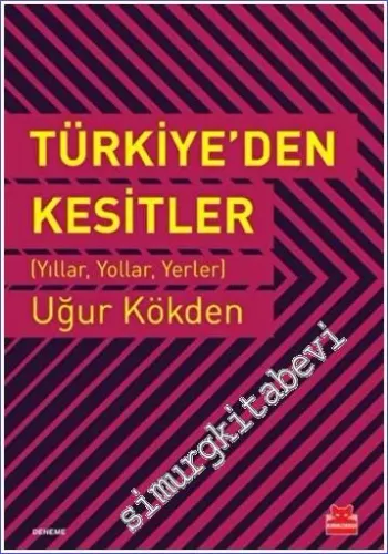 Türkiye'den Kesitler : Yıllar Yollar Yerler -         2022