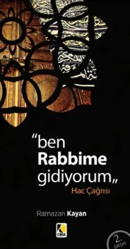 "Ben Rabbime Gidiyorum"  Hac Çağrısı