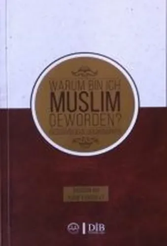 Warum Bin Ich Muslim Geworden?