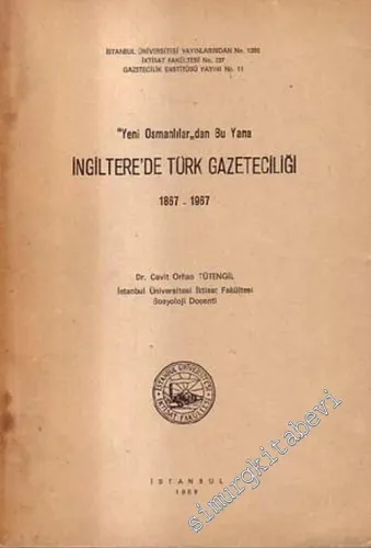 Yeni Osmanlılar'dan Bu Yana İngiltere'de Türk Gazeteciliği 1867 - 1967 -        1969