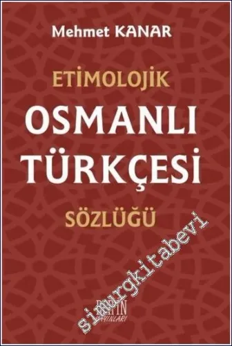 Etimolojik Osmanlı Türkçesi Sözlüğü - 2017