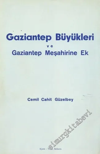 Gaziantep Büyükleri ve Gaziantep Meşahirine Ek -