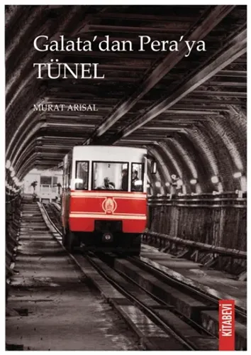 Galata’dan Pera’ya Tünel