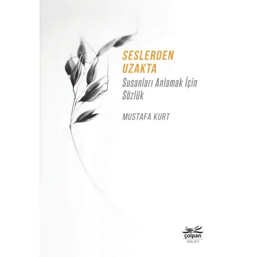 Seslerden Uzakta - Susanları Anlamak İçin Sözlük