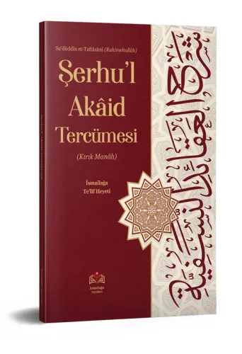 Şerhül Akaid Tercümesi - İzahlı Kırık Manalı