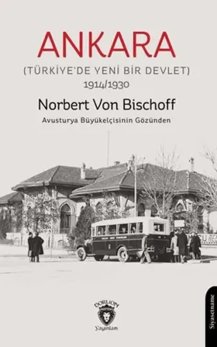 Ankara;(Türkiye’de Yeni Bir Devlet) 1914/1930