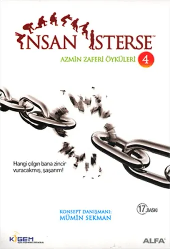 İnsan İsterse / Azmin Zaferi Öyküleri 4