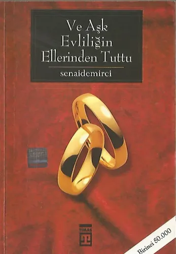 Ve Aşk Evliliğin Ellerinden Tuttu
