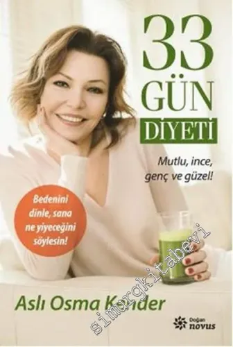33 Gün Diyeti: Mutlu İnce Genç ve Güzel -        2016